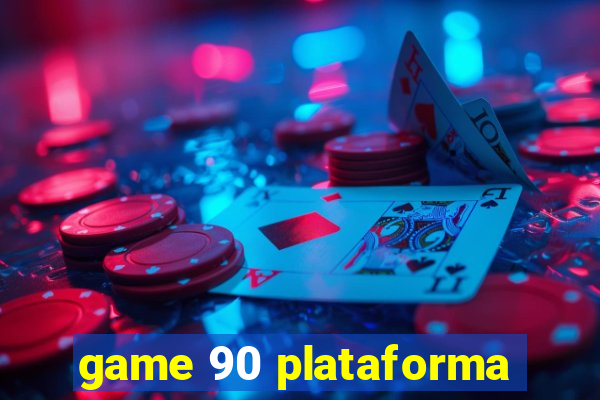 game 90 plataforma